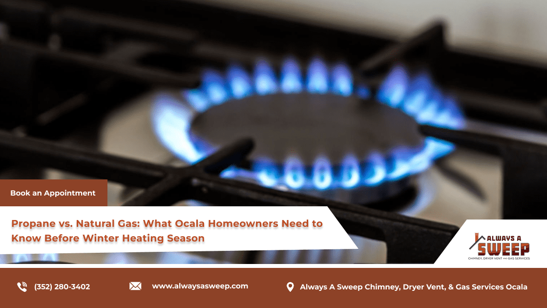 Propane vs Natural Gas_ What Ocala Homeowners Need to Know Before Winter Heating.